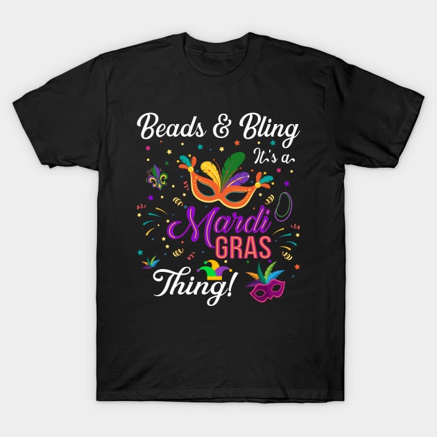 Beads and Bling It's a Mardi Gras Thing T-Shirt by jodesigners